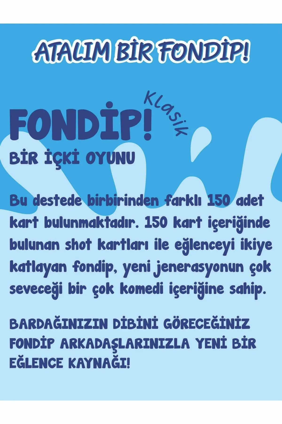 Fondip Klasik – Parti, İçki ve Shot Kart Oyunu | Eğlencenin ve Cesaretin Zirvesi!